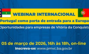 Expansão Internacional | Webinar detalha caminhos para o Mercado Europeu em Vitória da Conquista